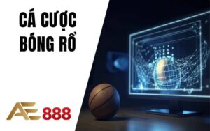 Thể Thao AE888 - Chơi Cá Cược Thể Thao Trực Tuyến An Toàn Hiện Nay
